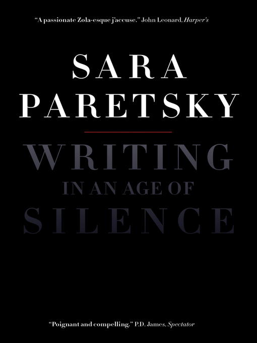 Title details for Writing in an Age of Silence by Sara Paretsky - Available